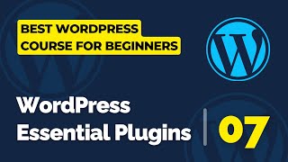 [07] Installing Essential WordPress Plugins