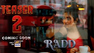 Teaser 2 - Radd 🔥 | Coming Soon | ARY Digital
