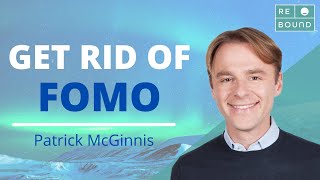 The Fear Of Missing Out (FOMO EXPLAINED) | Patrick McGinnis (Creator Of FOMO)