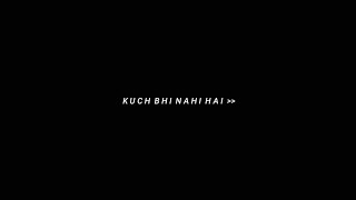 Kuch Bhi Nahi Hai Ye Jahan Song | Black Screen Status | Whatsapp Status Video |