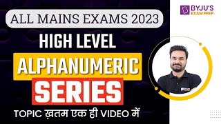 All Mains Exam 2023 | Reasoning for Mains Exams | Alphanumeric Series | Alphanumeric Series Tricks