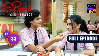 Vikram ने किया Nandini को Support| Pehla Pyaar-Less Than 1% Chance-Ep 33 | Full Episode |18 Sep 2024