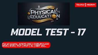 AP \u0026 TS DSC ,NVS,KVS\u0026 Jr. Lecturers Physical Education :-  GRAND TEST -17