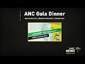 The ANC holds a gala dinner ahead of the main January 8th Statement