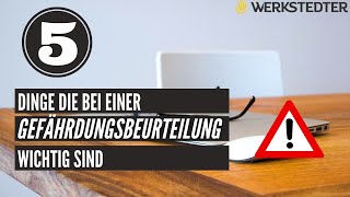 5 Dinge die bei einer Gefährdungsbeurteilung wichtig sind