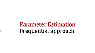 5.1 Parameter Estimation