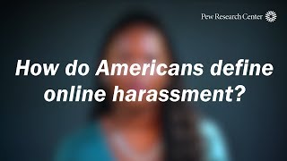 How Do Americans Define Online Harassment