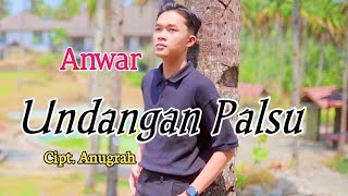 Undangan Palsu (Caca Handika) - Anwar (Cover Dangdut) Lirik Video