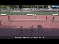 2023年 全日本ジュニアソフトテニス選手権大会 男子u 20 ダブルス 決勝 橋場柊一郎・黒坂卓矢 法政大学・日本体育大学 対 武市大輝・菊山太陽 中央大学・法政大学