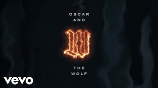 Oscar And The Wolf - Warrior