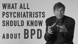 What All Psychiatrists Should Know About BPD | JOHN GUNDERSON