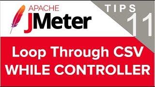 JMeter Beginner Tutorials | Tips n Tricks 11 💡 How to loop CSV file - WHILE CONTROLLER