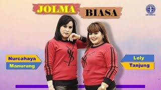 Nurcahaya Manurung Feat Lely Tanjung - Jolma Biasa