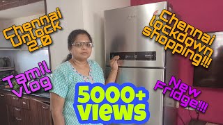 Chennai unlock 2.0 Lockdown Shopping | Tamil Vlog |New Fridge|Whirlpool 292L INV CNV 305 3S Overview