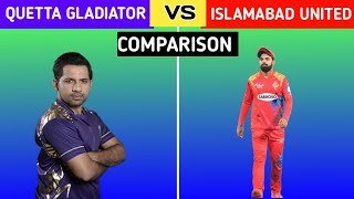 Quetta Gladiator vs Islamabad United full comparison 2024 PSL Session 1 Se PSL Session 9 comparison