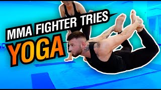 MMA FIGHTER TRIES YOGA