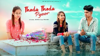 Thoda Thoda Pyaar Hua Tumse || Cute Love story || Stebin Ben || Mp 20 Official