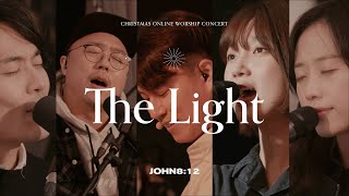 The Light: Christmas Online Worship Concert 2020_크리스마스 온라인 워쉽 콘서트