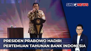 Presiden Prabowo Hadiri Pertemuan Tahunan Bank Indonesia 2024 - Sindo Prime 29/11