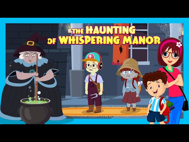 The Haunting Of Whispering Manor Tia Tofu Haunted Story For Kids