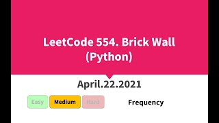 LeetCode 554. Brick Wall (Python)