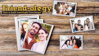 1/26/2025 | Friend-ology - Part 3