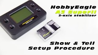 HobbyEagle A3 Super II 3-Axis Stabilizer - How to install & Setup