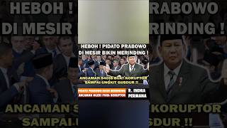 HEBOH ! PIDATO BARU PRABOWO BIKIN MERINDING❗️BERI ANCAMAN NGERI PADA KORUPTOR SAMPAI UNGKIT GUSDUR 😱