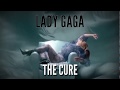 Lady Gaga - The Cure (Lyric Video)