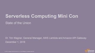 AWS re:Invent 2016: The State of Serverless Computing (SVR311)