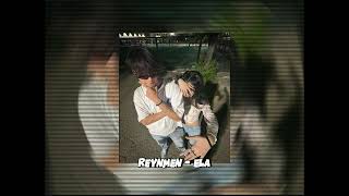 Reynmen - Ela (Speed Up)