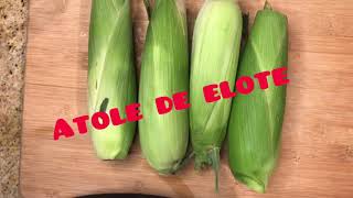 Atole de elote | ATOL de Elote | Sweet corn \u0026 milk drink | Vegan