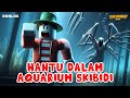 [ROBLOX MIDNIGHT AQUARIUM] Lawan Hantu Dalam Aquarium Skibidi Paling Gemparks