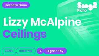 Lizzy McAlpine - ceilings (Higher Key) Piano Karaoke
