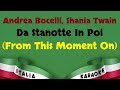 Andrea Bocelli, Shania Twain - Da Stanotte In Poi (From This Moment On) Karaoke