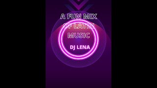 Latin Party (A Fun Mix Of Latin Music) DJ Lena 1