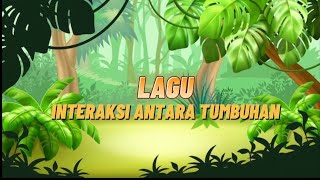 LAGU INTERAKSI ANTARA TUMBUHAN - parodi Can Mali Can