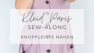 Die perfekte Knopfleiste nähen - Sew-Along Kleid Paris