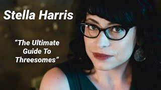 Stella Harris | "The Ultimate Guide To Threesomes" | Ep. 48