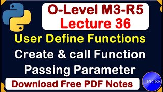 O-Level M3 R5 | Python Functions Creating, Calling, Passing Parameters | Lecture 36