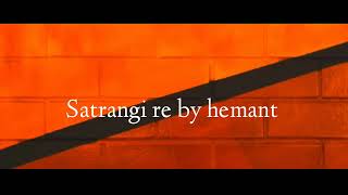 Satrangi re by Hemant brijwasi | udit narayan | Rising star 2