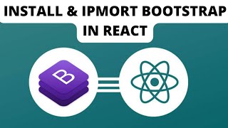 How to install & import Bootstrap in React.js