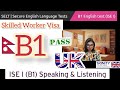 Full (B1) Speaking & Listening Skilled Worker Visa || ISE 1 Trinity College London