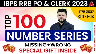 IBPS RRB PO/ Clerk 2023 | Top 100 Number Series (Missing+Wrong) | Maths by Siddharth Sir