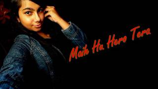 main hoon hero tera (female version) feat. kunika tandel