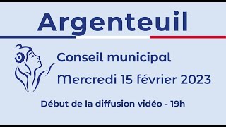 Conseil Municipal - Ville d’Argenteuil 15/02/2023