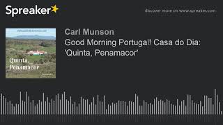 Good Morning Portugal! Casa do Dia: 'Quinta, Penamacor'