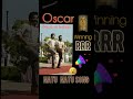 Oscar winning RRR 😱🤗😘 , natu natu song #trending #oscar #shorts