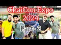 ChaiCon Expo | Azad Chaiwala | Part 2 | Rj Zain Vlogs |​⁠​⁠​⁠​⁠@AzadChaiwala|​⁠​⁠​⁠@WhoisMubeen