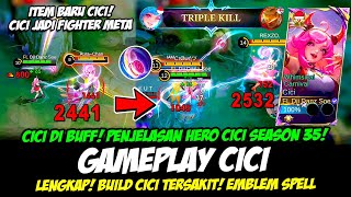 CARA MAIN CICI BUFF + PENJELASAN HERO CICI SEASON 35❗BUILD CICI TERSAKIT❗GAMEPLAY CICI TOP GLOBAL